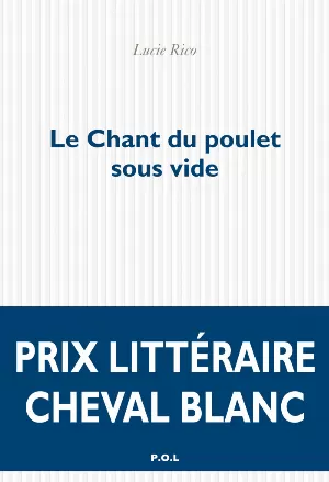 Lucie Rico - Le chant du poulet sous vide